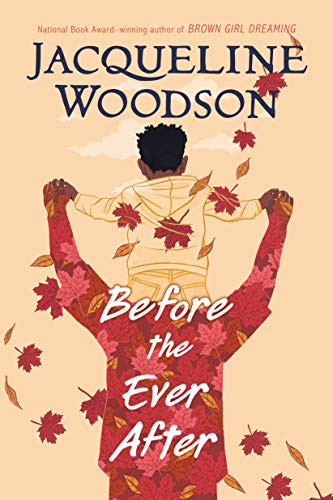 Before the Ever After by Jacqueline Woodson