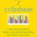 Cribsheet: A Data-Driven Guide to Better, More Relaxed Parenting