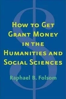 How to Get Grant Money in the Humanities and Social Sciences