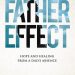 The Father Effect: Hope and Healing from a Dad’s Absence